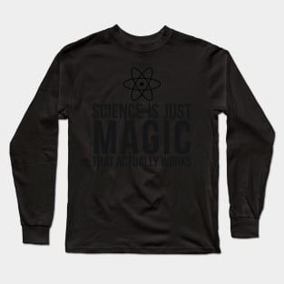 Science is just magic joke Long Sleeve T-Shirt